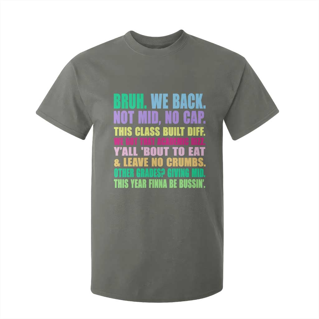Funny Bruh We Back To School T Shirt For Kid Gen A Slang Happy First Day Of School TS10 Military Green Print Your Wear
