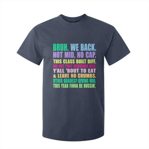 Funny Bruh We Back To School T Shirt For Kid Gen A Slang Happy First Day Of School TS10 Navy Print Your Wear