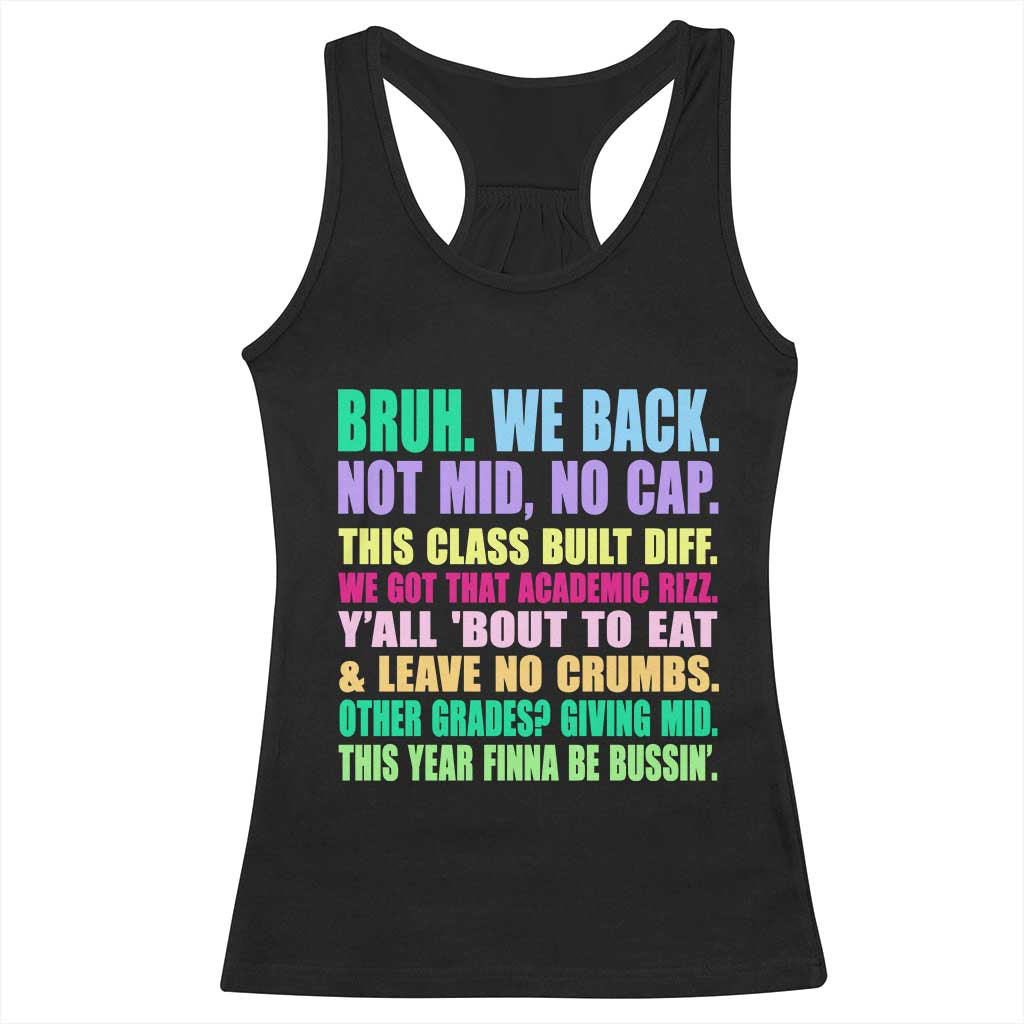 Funny Bruh We Back To School Racerback Tank Top Gen A Slang Happy First Day Of School TS10 Black Print Your Wear