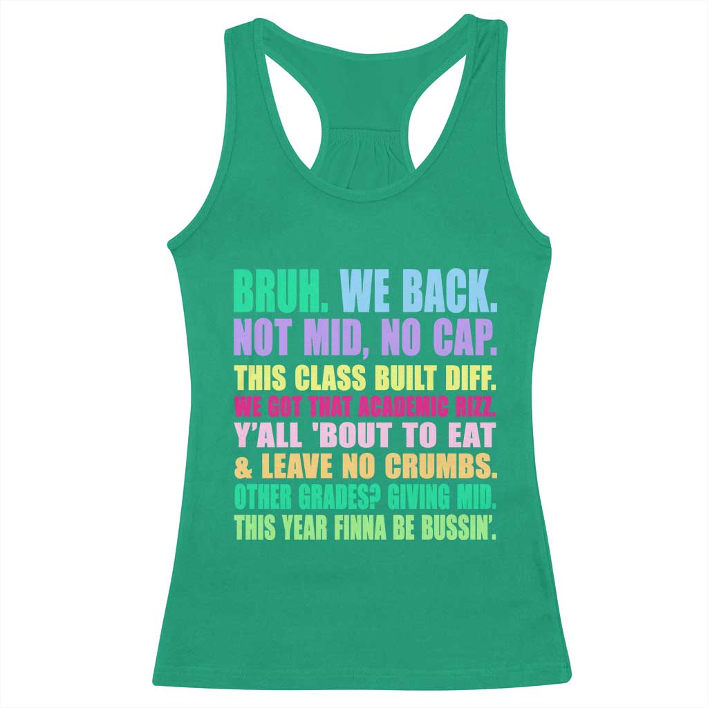 Funny Bruh We Back To School Racerback Tank Top Gen A Slang Happy First Day Of School TS10 Irish Green Print Your Wear