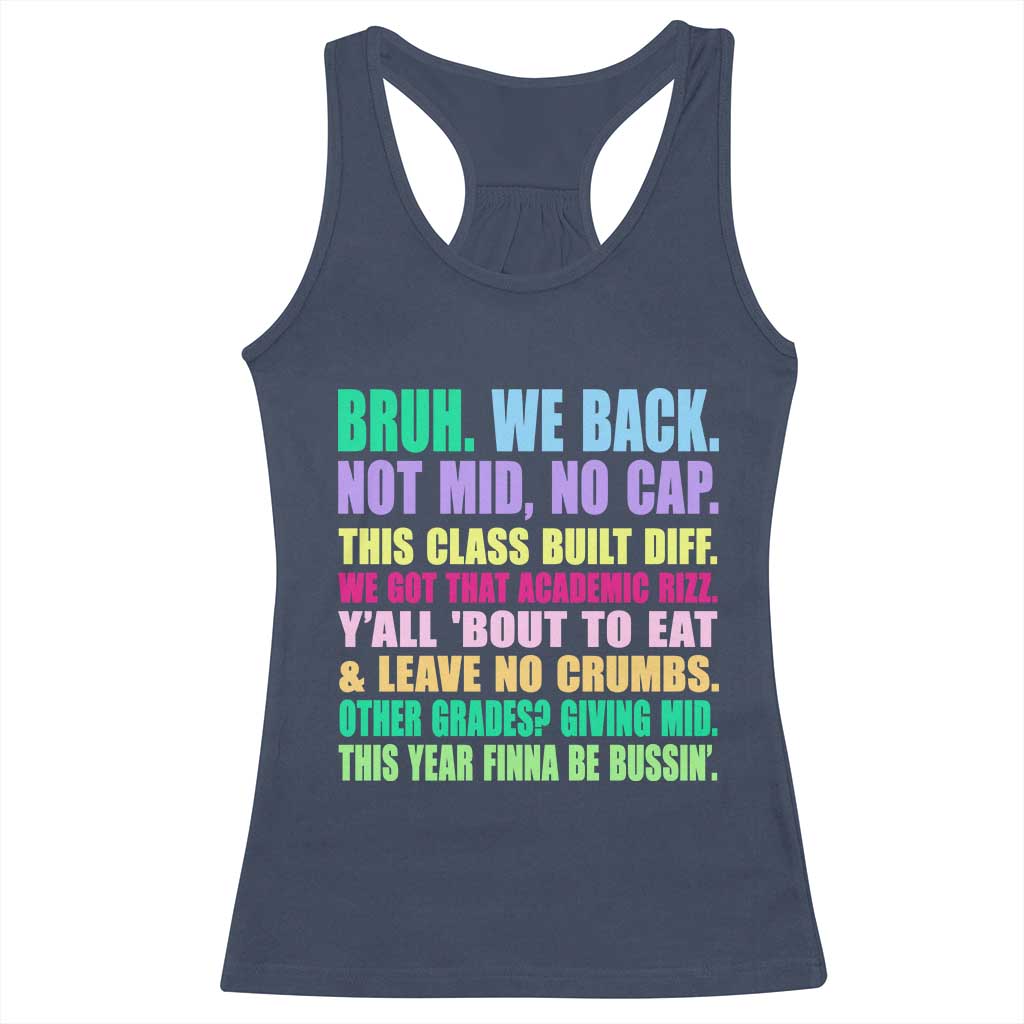 Funny Bruh We Back To School Racerback Tank Top Gen A Slang Happy First Day Of School TS10 Navy Print Your Wear