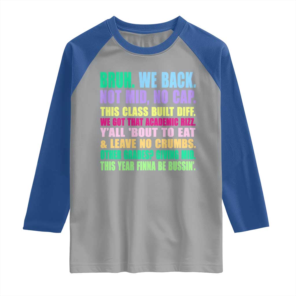 Funny Bruh We Back To School Raglan Shirt Gen A Slang Happy First Day Of School TS10 Sport Gray Royal Print Your Wear