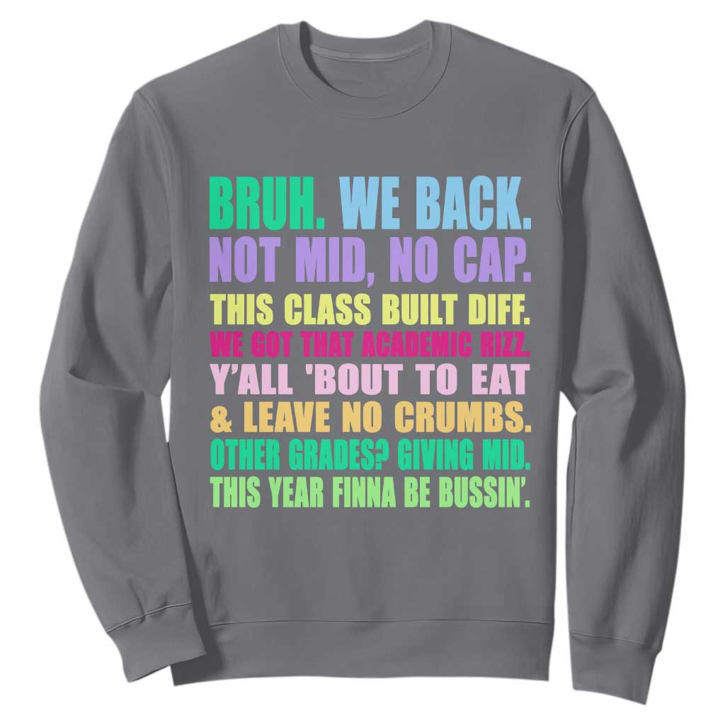 Funny Bruh We Back To School Sweatshirt Gen A Slang Happy First Day Of School TS10 Charcoal Print Your Wear