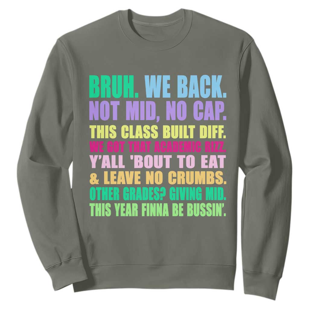 Funny Bruh We Back To School Sweatshirt Gen A Slang Happy First Day Of School TS10 Military Green Print Your Wear