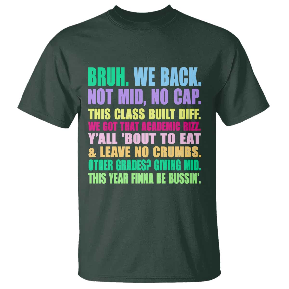 Funny Bruh We Back To School T Shirt Gen A Slang Happy First Day Of School TS10 Dark Forest Green Print Your Wear