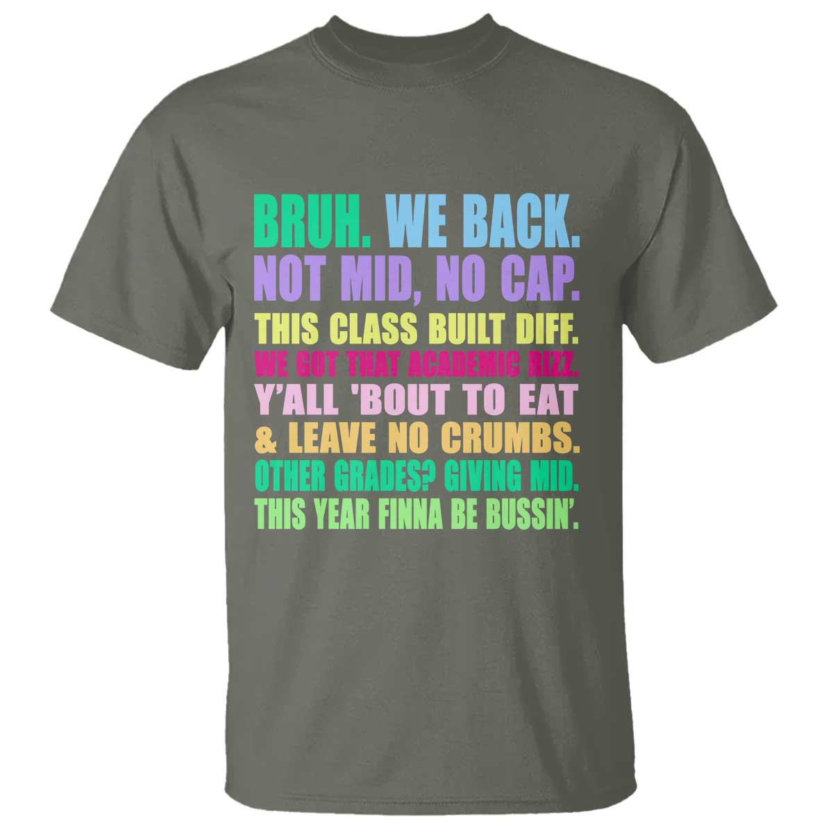 Funny Bruh We Back To School T Shirt Gen A Slang Happy First Day Of School TS10 Military Green Print Your Wear
