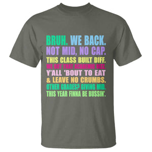 Funny Bruh We Back To School T Shirt Gen A Slang Happy First Day Of School TS10 Military Green Print Your Wear
