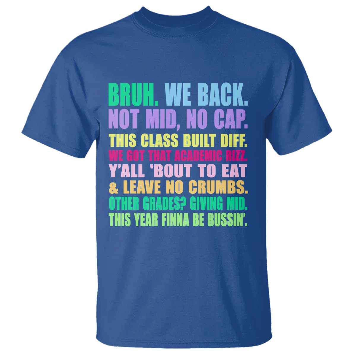 Funny Bruh We Back To School T Shirt Gen A Slang Happy First Day Of School TS10 Royal Blue Print Your Wear