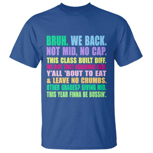 Funny Bruh We Back To School T Shirt Gen A Slang Happy First Day Of School TS10 Royal Blue Print Your Wear
