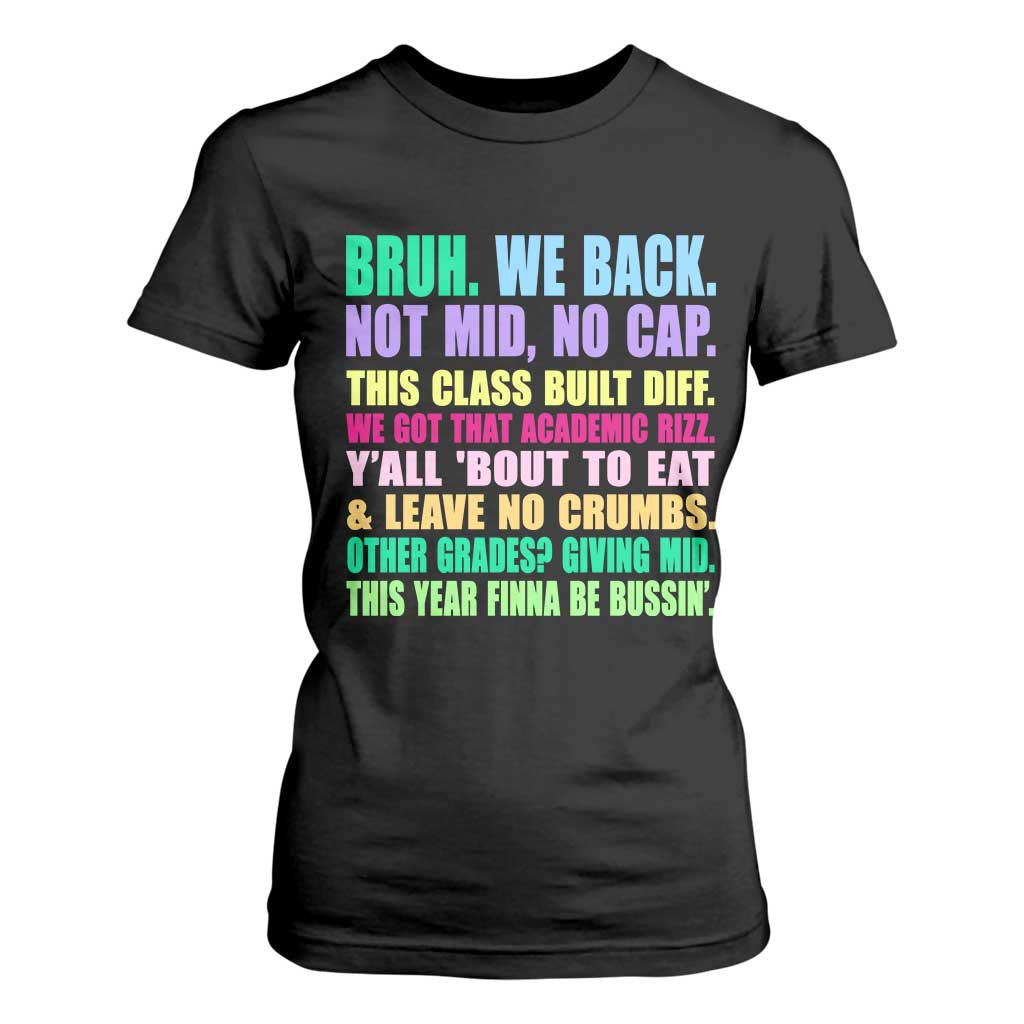 Funny Bruh We Back To School T Shirt For Women Gen A Slang Happy First Day Of School TS10 Black Print Your Wear