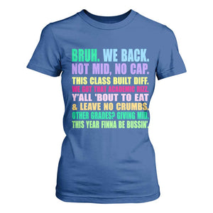 Funny Bruh We Back To School T Shirt For Women Gen A Slang Happy First Day Of School TS10 Royal Blue Print Your Wear