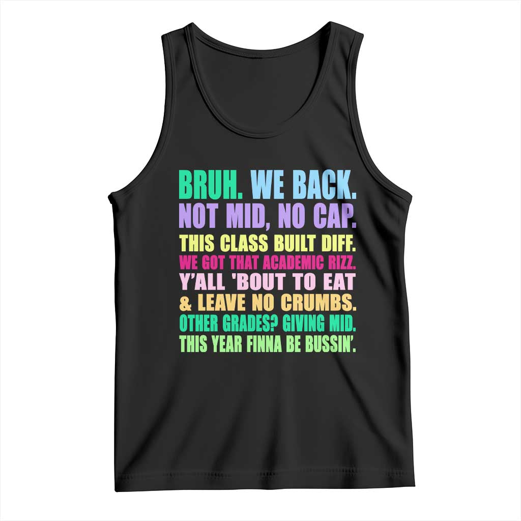 Funny Bruh We Back To School Tank Top Gen A Slang Happy First Day Of School TS10 Black Print Your Wear