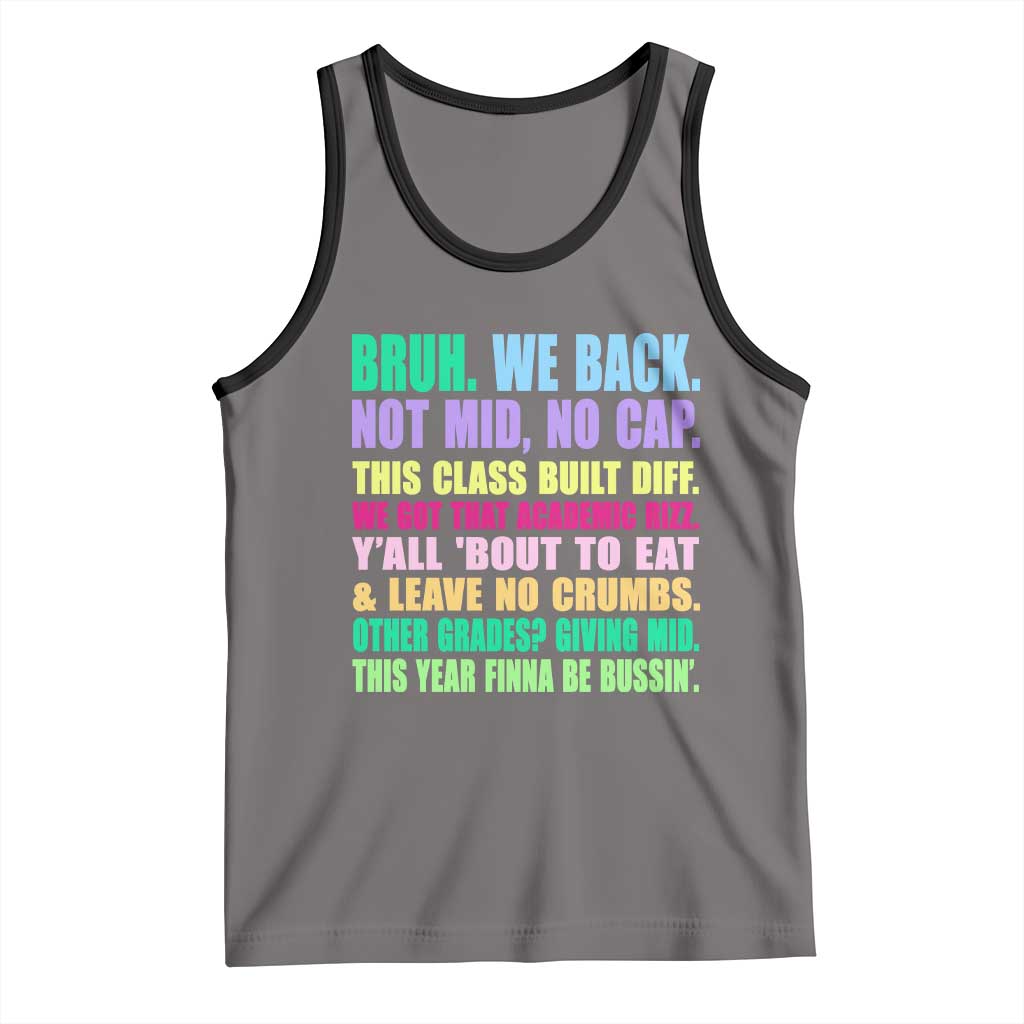 Funny Bruh We Back To School Tank Top Gen A Slang Happy First Day Of School TS10 Deep Heather Black Print Your Wear