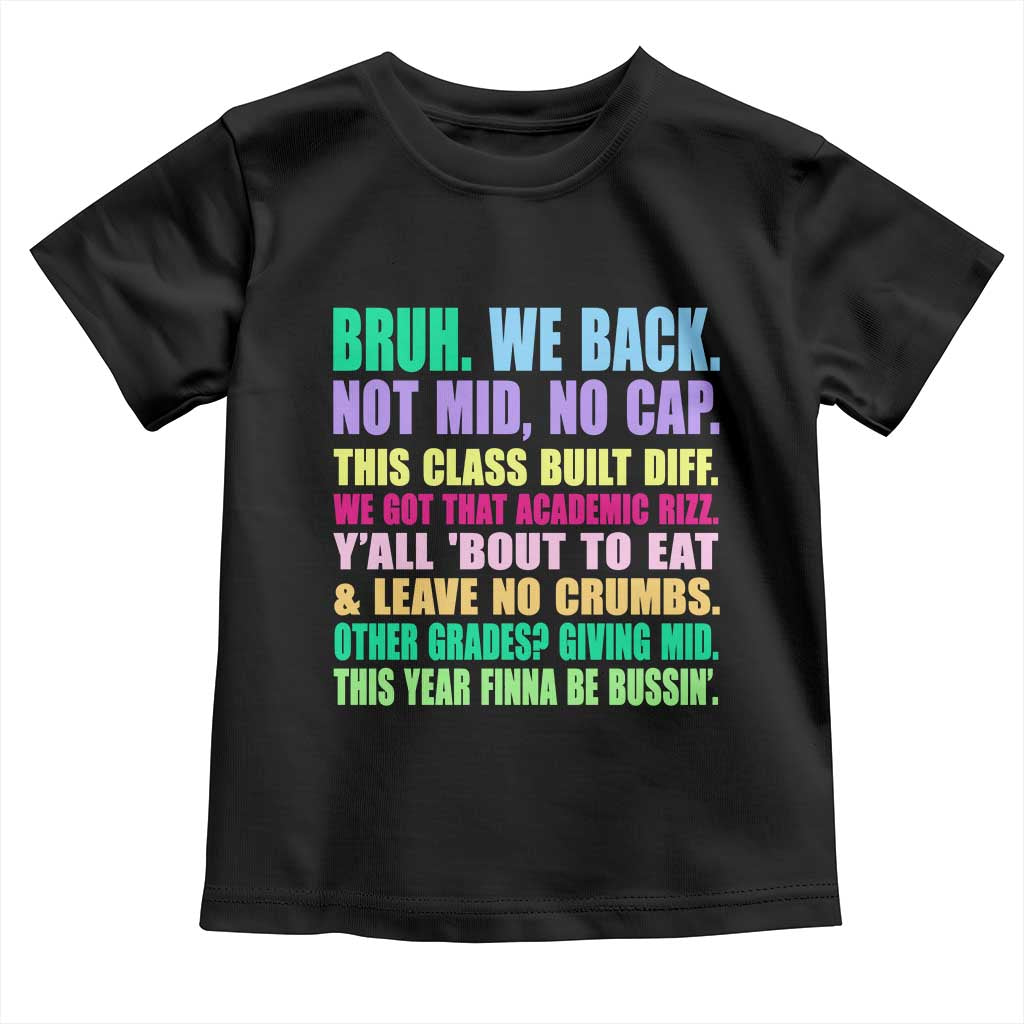 Funny Bruh We Back To School Toddler T Shirt Gen A Slang Happy First Day Of School TS10 Black Print Your Wear