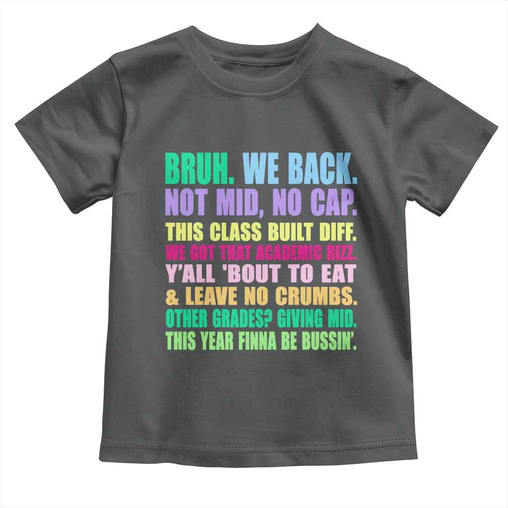 Funny Bruh We Back To School Toddler T Shirt Gen A Slang Happy First Day Of School TS10 Dark Heather Print Your Wear