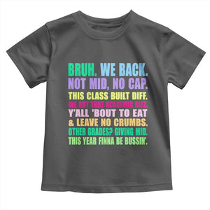 Funny Bruh We Back To School Toddler T Shirt Gen A Slang Happy First Day Of School TS10 Dark Heather Print Your Wear