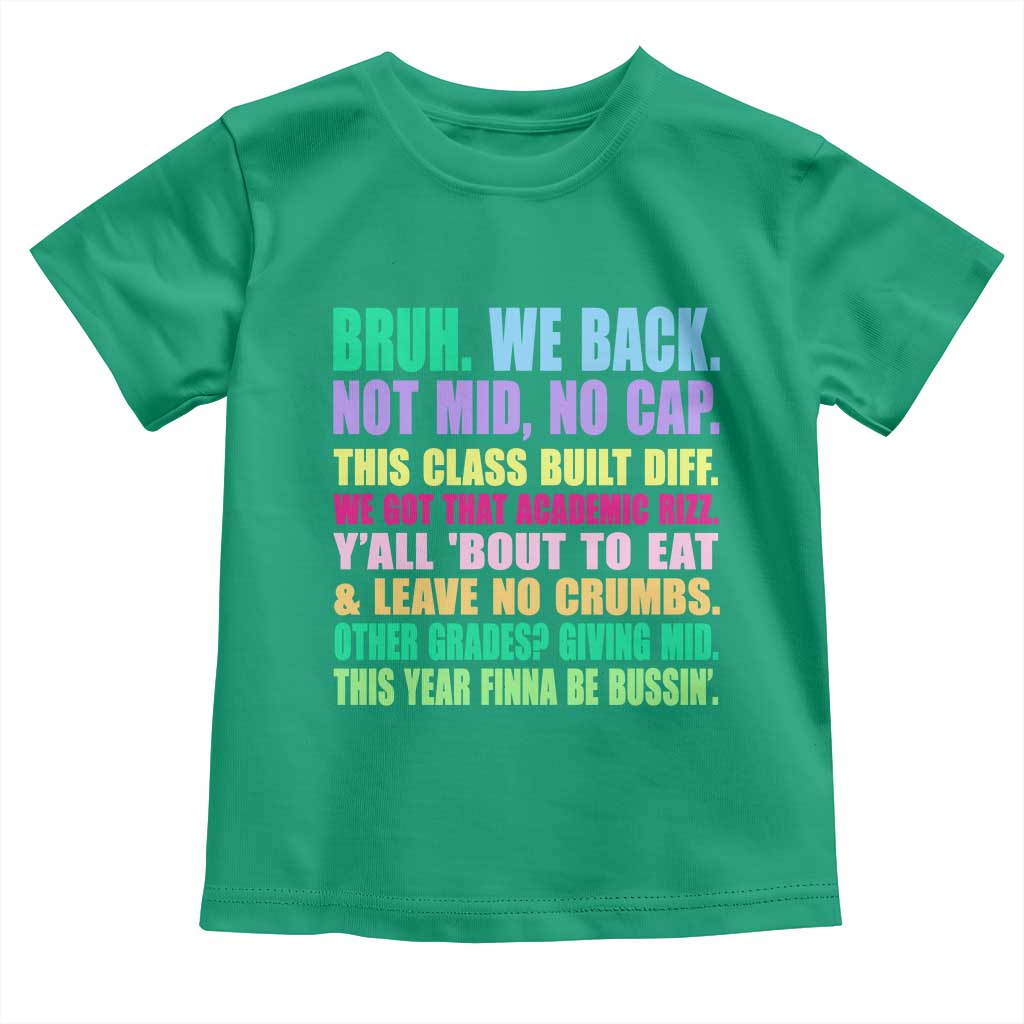 Funny Bruh We Back To School Toddler T Shirt Gen A Slang Happy First Day Of School TS10 Irish Green Print Your Wear