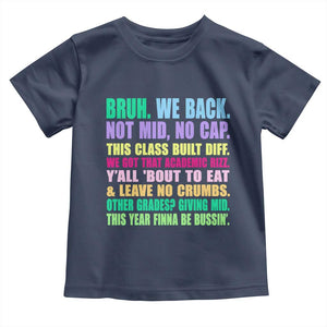 Funny Bruh We Back To School Toddler T Shirt Gen A Slang Happy First Day Of School TS10 Navy Print Your Wear