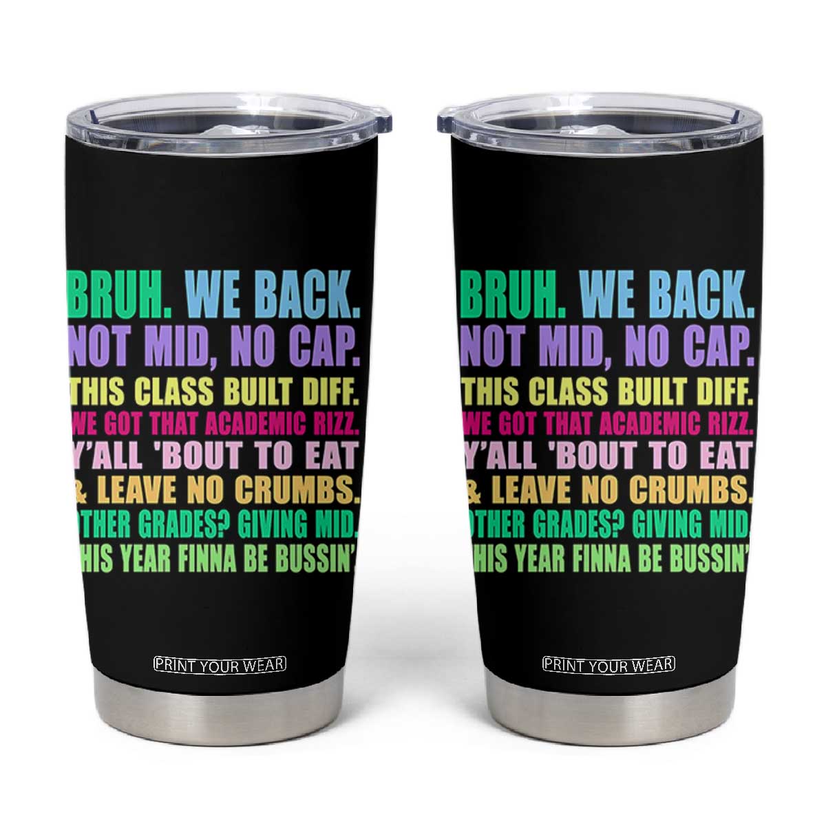 Funny Bruh We Back To School Tumbler Cup Gen A Slang Happy First Day Of School TS10 Black Print Your Wear