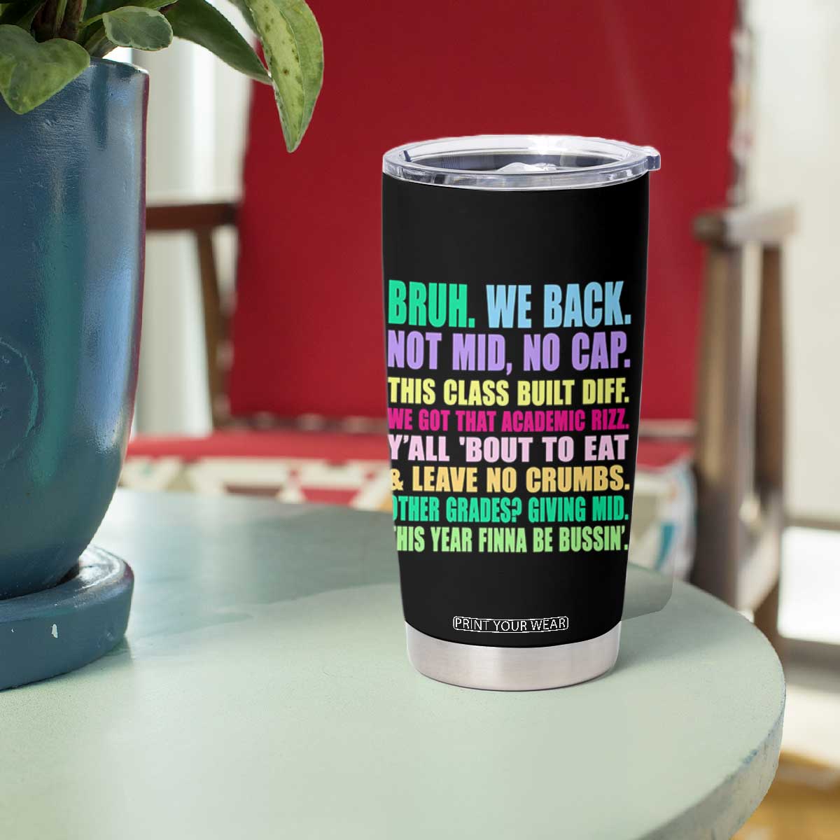 Funny Bruh We Back To School Tumbler Cup Gen A Slang Happy First Day Of School TS10 Print Your Wear