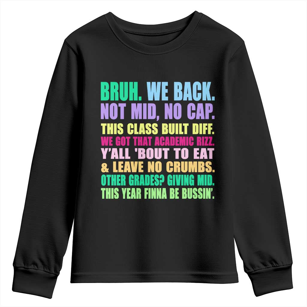 Funny Bruh We Back To School Youth Sweatshirt Gen A Slang Happy First Day Of School TS10 Black Print Your Wear