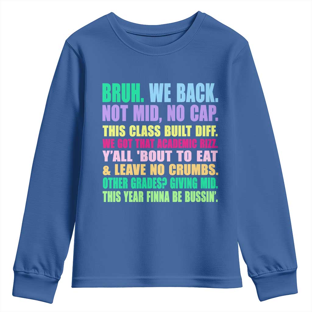 Funny Bruh We Back To School Youth Sweatshirt Gen A Slang Happy First Day Of School TS10 Royal Blue Print Your Wear