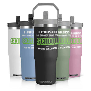 Funny Bruh Back To School Flip Straw Tumbler Here We Go Again Happy First Day Of School TS10 Print Your Wear