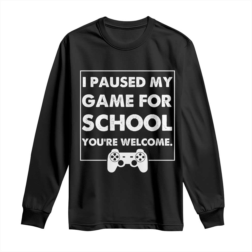 Funny Gamer Back to School Long Sleeve Shirt Funny Boys Video Gaming TS10 Black Print Your Wear