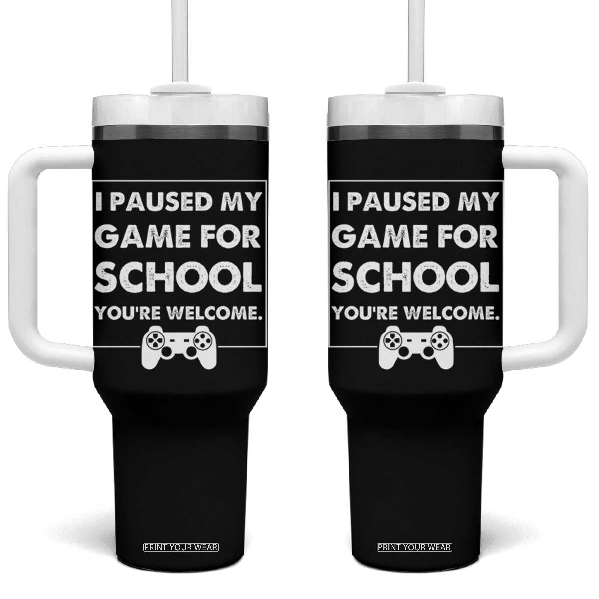 Funny Gamer Back to School Tumbler With Handle Funny Boys Video Gaming TS10 One Size: 40 oz Black Print Your Wear
