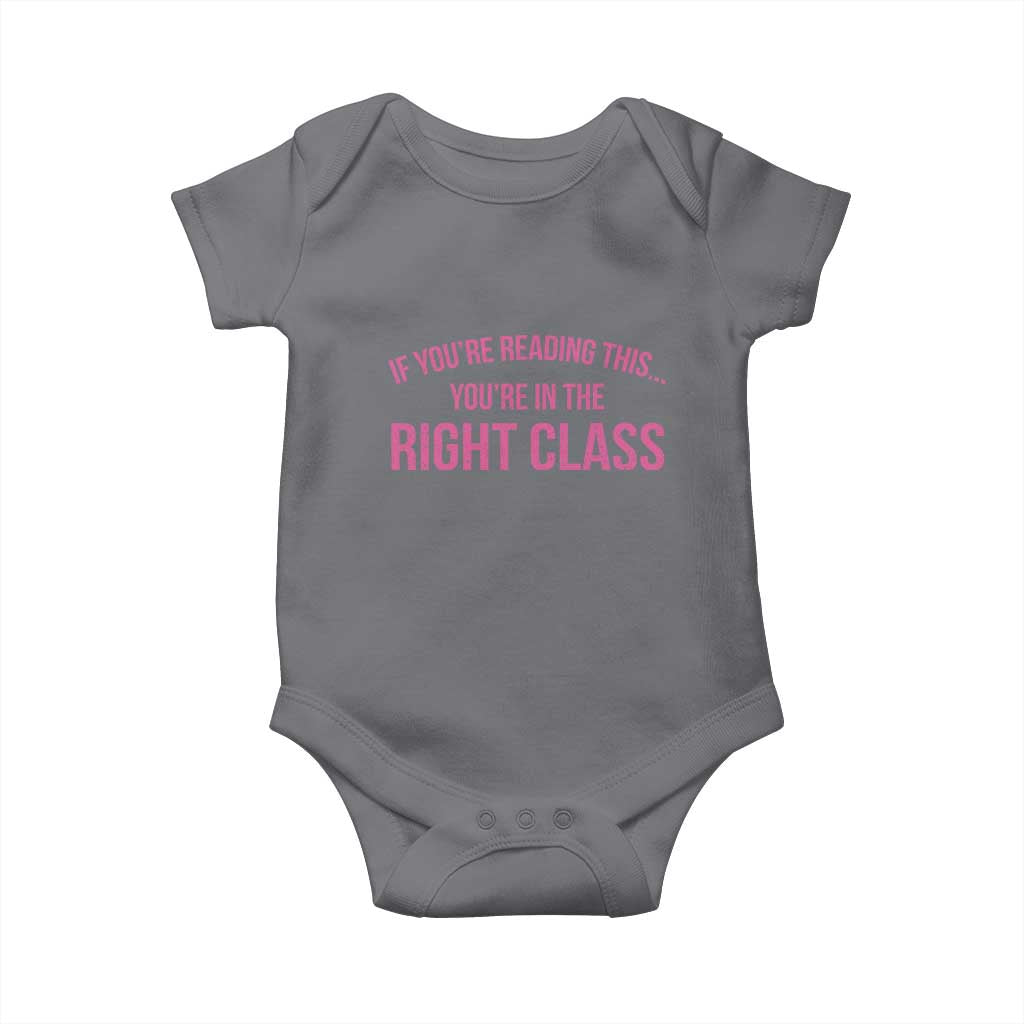 Back To School Teacher Baby Onesie Funny Youre In The Right Class TS10 Charcoal Print Your Wear