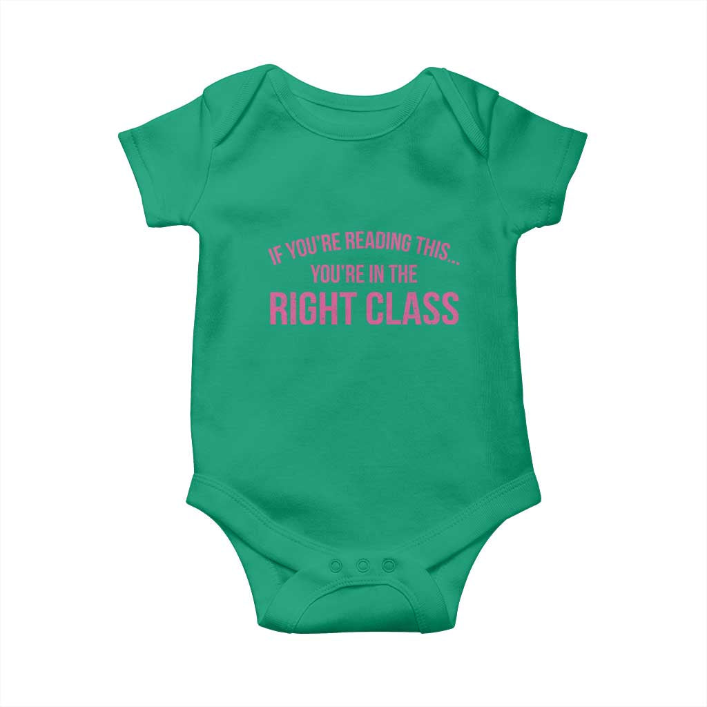 Back To School Teacher Baby Onesie Funny Youre In The Right Class TS10 Irish Green Print Your Wear