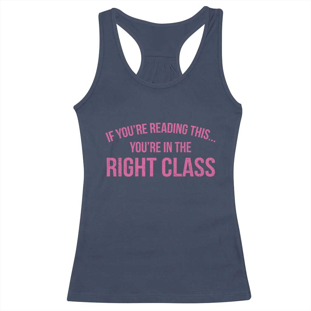 Back To School Teacher Racerback Tank Top Funny Youre In The Right Class TS10 Navy Print Your Wear