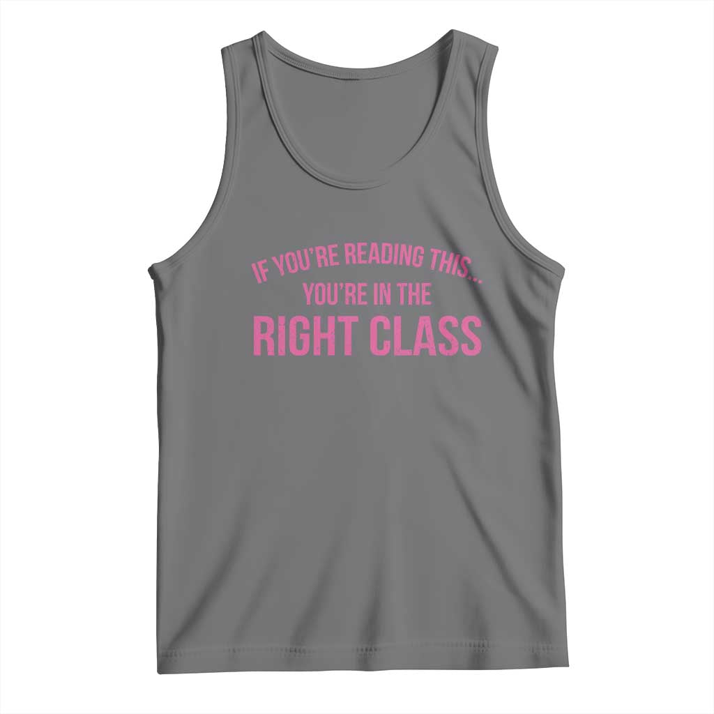 Back To School Teacher Tank Top Funny Youre In The Right Class TS10 Black Heather Print Your Wear
