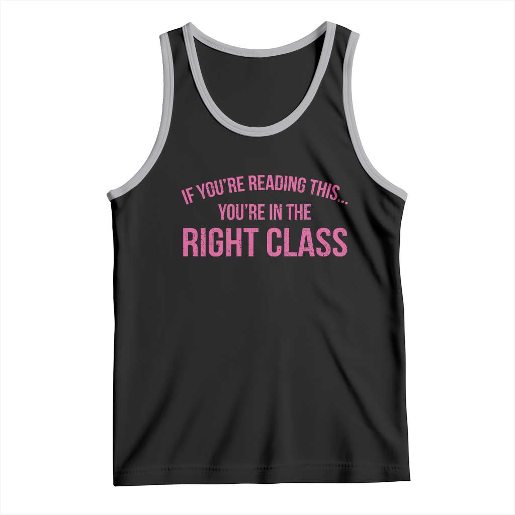 Back To School Teacher Tank Top Funny Youre In The Right Class TS10 Black Athletic Heather Print Your Wear
