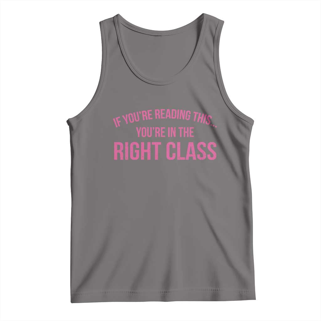 Back To School Teacher Tank Top Funny Youre In The Right Class TS10 Deep Heather Print Your Wear