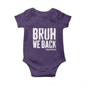 Bruh We Back Teacher Baby Onesie Happy First Day Of School TS10 Purple Print Your Wear