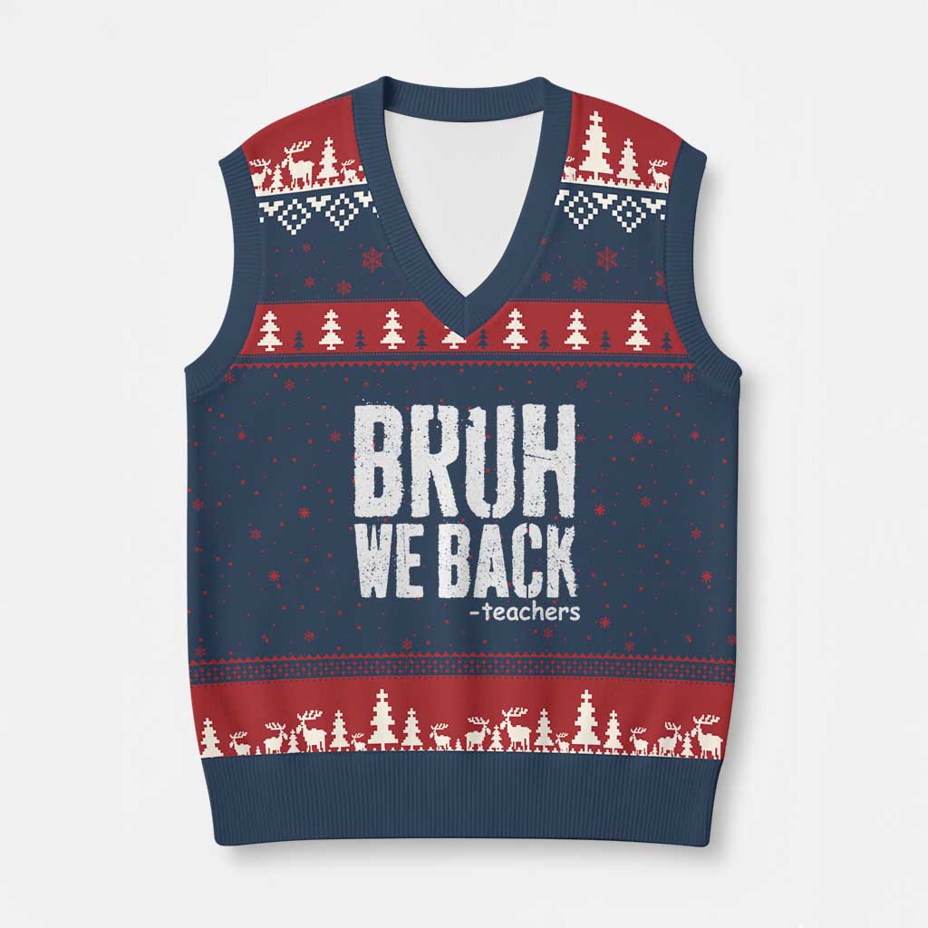 Bruh We Back Teacher V-Neck Knit Sweater Vest Happy First Day Of School TS10 Navy Red Print Your Wear