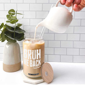 Bruh We Back Teacher Glass Can Happy First Day Of School TS10 Print Your Wear