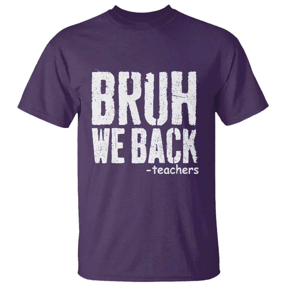 Bruh We Back Teacher T Shirt Happy First Day Of School TS10 Purple Print Your Wear