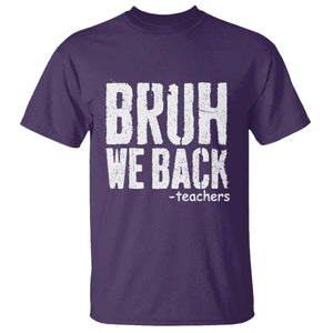 Bruh We Back Teacher T Shirt Happy First Day Of School TS10 Purple Print Your Wear