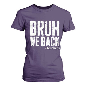 Bruh We Back Teacher T Shirt For Women Happy First Day Of School TS10 Purple Print Your Wear