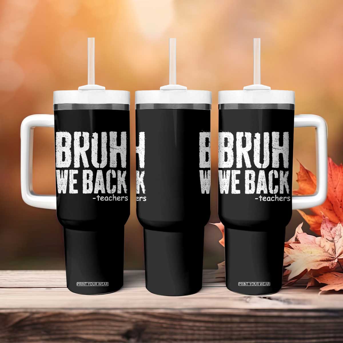 Bruh We Back Teacher Tumbler With Handle Happy First Day Of School TS10 Print Your Wear