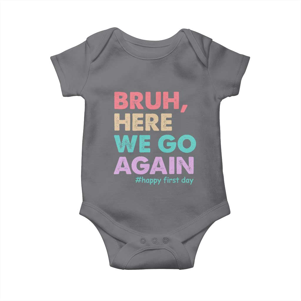 Here We Go Again Baby Onesie Funny Back To School Teacher Gen A Slang TS10 Charcoal Print Your Wear