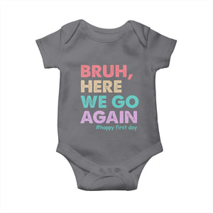 Here We Go Again Baby Onesie Funny Back To School Teacher Gen A Slang TS10 Charcoal Print Your Wear