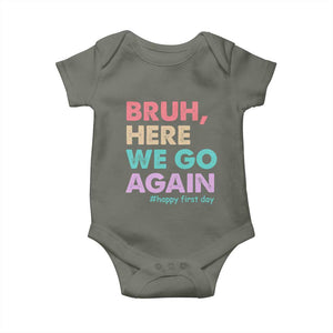 Here We Go Again Baby Onesie Funny Back To School Teacher Gen A Slang TS10 Military Green Print Your Wear