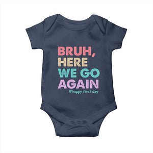 Here We Go Again Baby Onesie Funny Back To School Teacher Gen A Slang TS10 Navy Print Your Wear