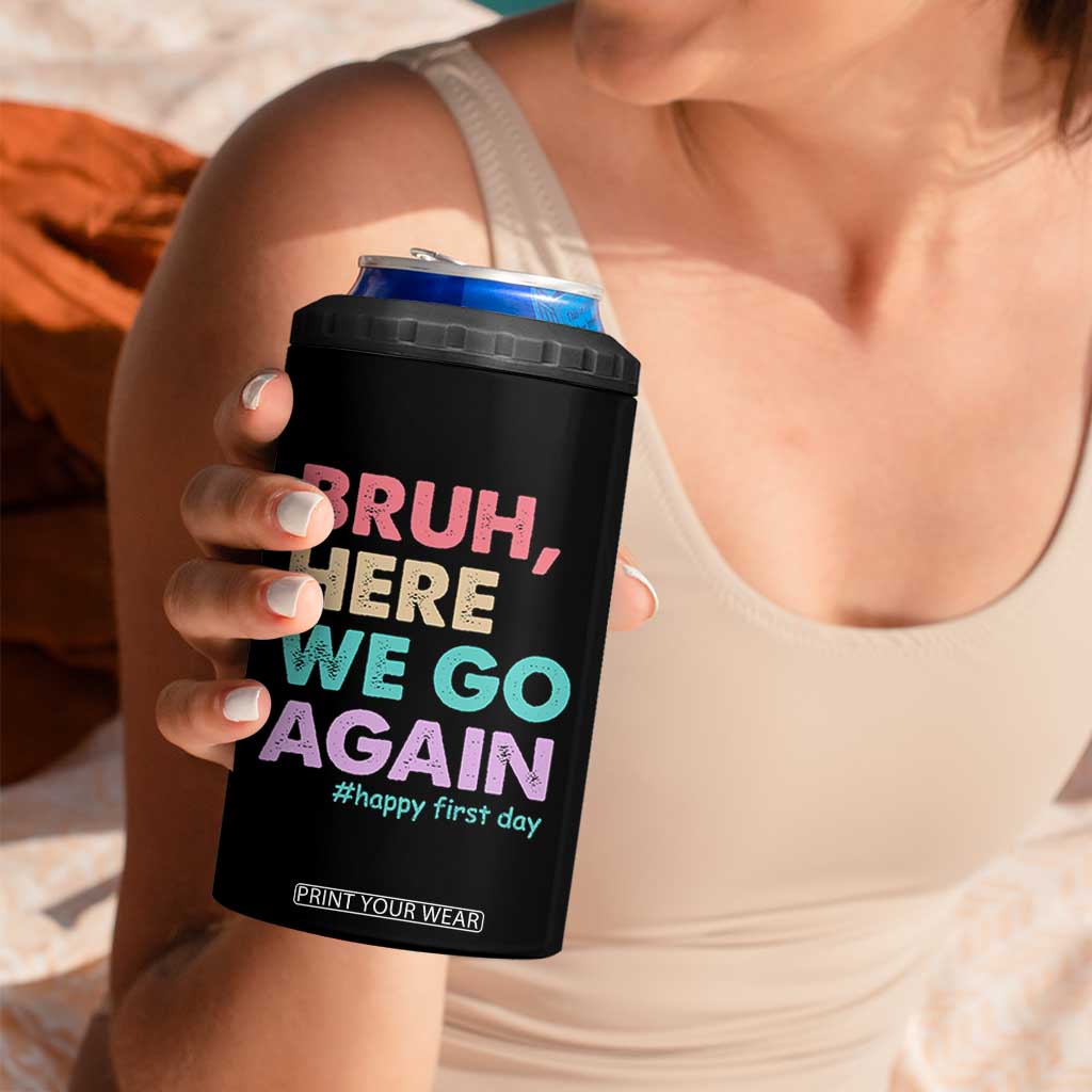 Here We Go Again 4 in 1 Can Cooler Tumbler Funny Back To School Teacher Gen A Slang TS10 Print Your Wear