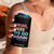 Here We Go Again 4 in 1 Can Cooler Tumbler Funny Back To School Teacher Gen A Slang TS10 Print Your Wear