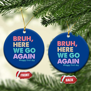 Here We Go Again Ceramic Ornament Funny Back To School Teacher Gen A Slang TS10 1pc Blue Print Your Wear