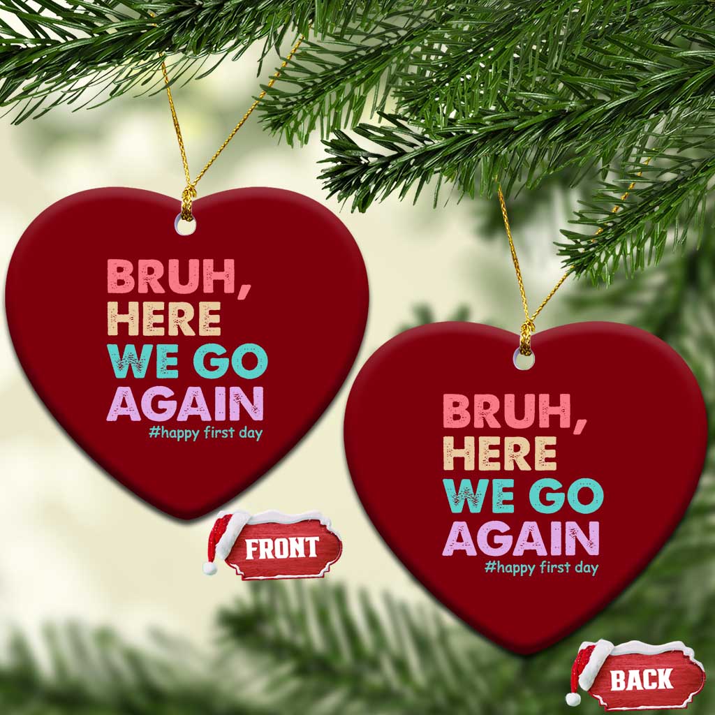 Here We Go Again Ceramic Ornament Funny Back To School Teacher Gen A Slang TS10 Print Your Wear
